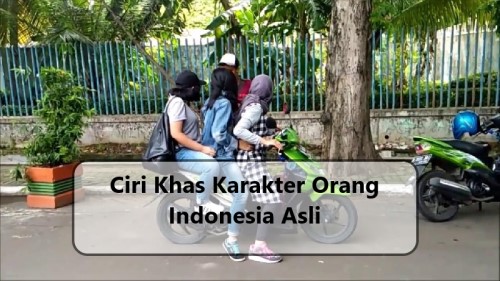 Ciri Khas Karakter Orang Indonesia Asli